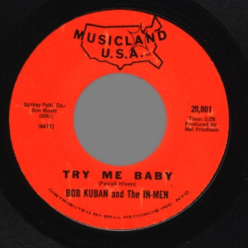 BOB KUBAN AND THE IN-MEN - Try Me Baby / The Cheater - 45T (SP 2 titres)