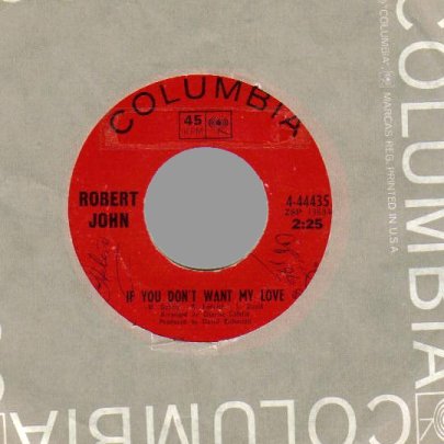 ROBERT JOHN & MICHAEL GATELY - If You Don't Want My Love / Don't - 7inch (SP)