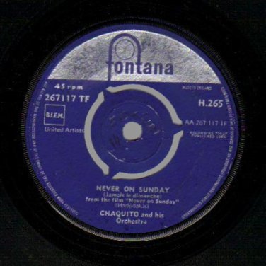CHAQUITO AND HIS ORCHESTRA - Song Of Orpheus / Never On Sunday - 45T (SP 2 titres)