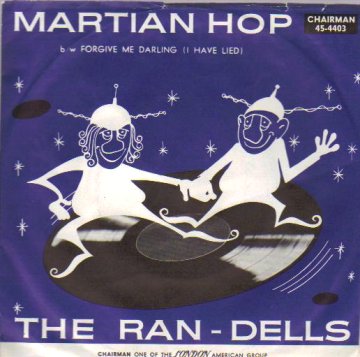 THE RAN-DELLS - Martian Hop/forgive Me Darling - 45T (SP 2 titres)
