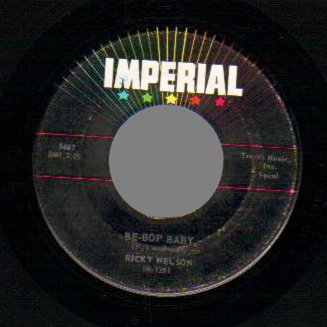 Ricky Nelson - Be-bop Baby / Have I Told You Lately That I Love You