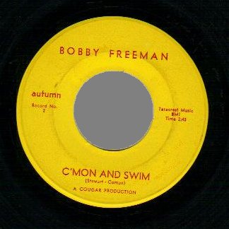 BOBBY FREEMAN - C'mon And Swim Part 1 / Part 2 - 7inch (SP)