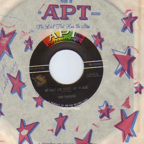 TED TAYLOR - My Days And Nights Are So Blue / Little Things Mean A Lot - 7inch (SP)
