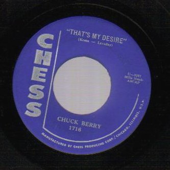 CHUCK BERRY - That's my desire / Anthony Boy - 45T (SP 2 titres)