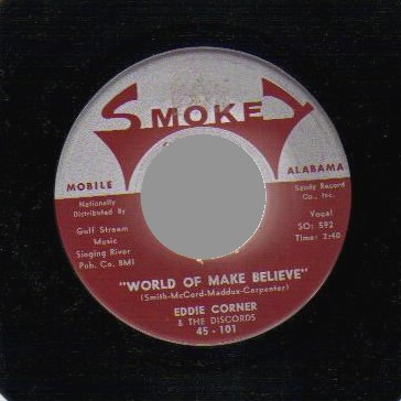 EDDIE CORNER / WILLIE LOFTIN & THE DISCORDS - World Of Make Believe / Bad Habit - 45T (SP 2 titres)