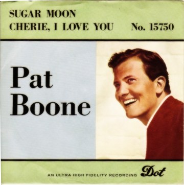 Pat Boone - Sugar Moon / Cherie I Love You