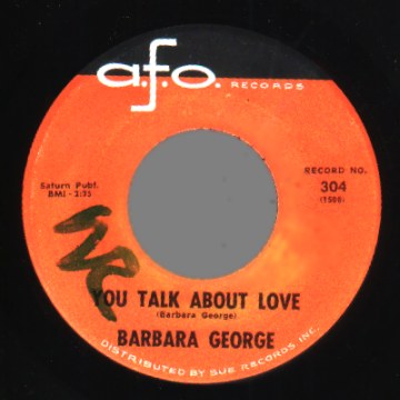 BARBARA GEORGE - You Talk About Love / Whip O Will - 45T (SP 2 titres)
