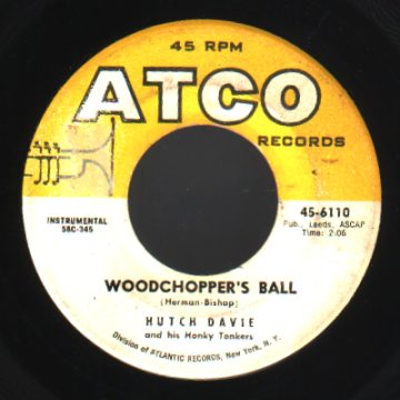 HUTCH DAVIE & HIS HONKY TONKERS - Honky Tonk Train / Woodchopper's Ball - 45T (SP 2 titres)