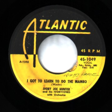 IVORY JOE HUNTER - It May Sound Silly / I Got To Learn To Do the Mambo - 45T (SP 2 titres)