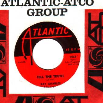 RAY CHARLES - Tell The Truth / Sweet Sixteen Bars - 45T (SP 2 titres)