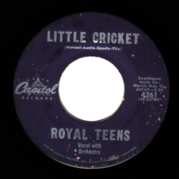 Royal Teens Believe+Me+/+Little+Cricket 45RPM