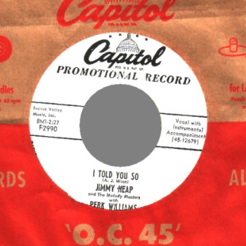 JIMMY HEAP & PERK WILLIAMS - I Told You So / Sharp Shooter - 45T (SP 2 titres)