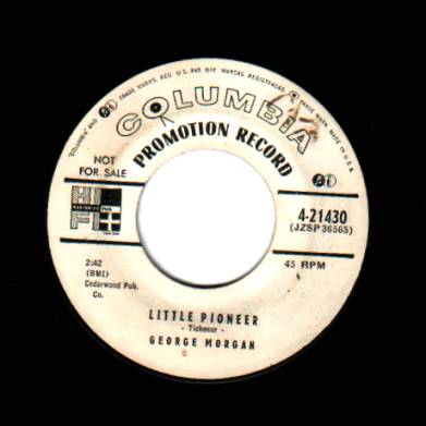 GEORGE MORGAN - Little Pioneer / Ain't Love Grand - 45T (SP 2 titres)