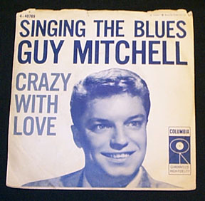 GUY MITCHELL - Singing The Blues / Crazy With Love - 45T (SP 2 titres)