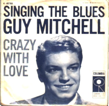 GUY MITCHELL - Singing the blues / Crazy with love - 45T (SP 2 titres)