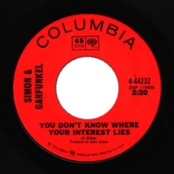 Simon And Garfunkel You Don'T Know Where Your Interest Lies / Fakin' It 45RPM