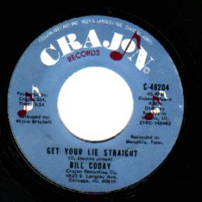 BILL CODAY - Get Your Lie Straight / You're Gonna Want Me - 45T (SP 2 titres)