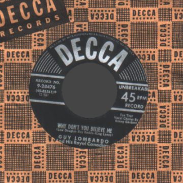 GUY LOMBARDO AND HIS ROYAL CANADIANS - Because You're Mine / Why Don't You Beleive Me - 7inch (SP)