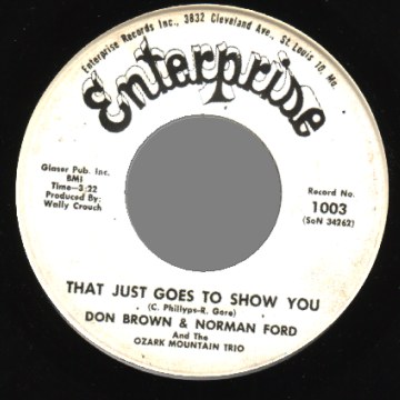 DON BROWN & NORMAN FORD & THE OZARK MOUNTAIN TRIO - That just goes to show you / That's the way the old crow flys - 45T (SP 2 titres)