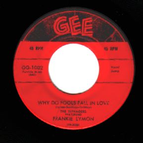 FRANKIE LYMON/THE TEENAGERS - Why Do Fools Fall in Love / Please Be Mine - 45T (SP 2 titres)