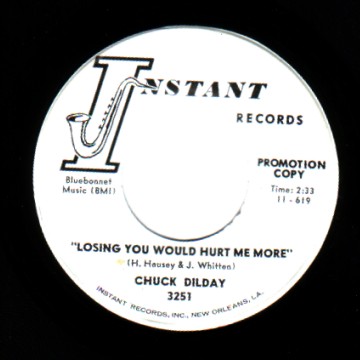 Chuck Dilday Losing You Would Hurt Me More / You Never Looked Better 45RPM