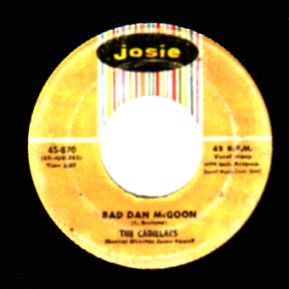 THE CADILLACS - Bad Dan McGoon / Dumbbell - 7inch (SP)