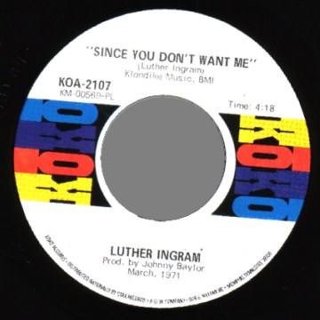 LUTHER INGRAM - Be Good To Me Baby / Since You Don't Want Me - 45T (SP 2 titres)