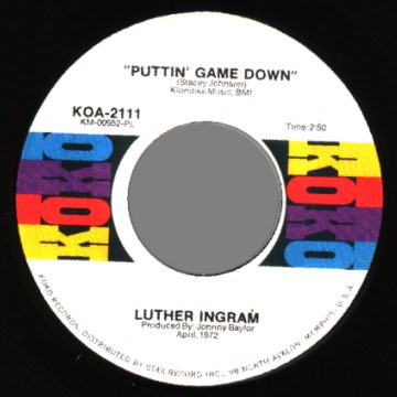 LUTHER INGRAM - Puttin' Game Down / I Don't Want To Be Right - 45T (SP 2 titres)