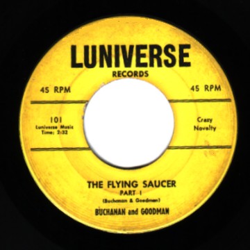 BUCHANAN & GOODMAN - The Flying Saucer Pt 1 / Pt 2 - 45T (SP 2 titres)