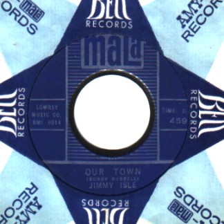 JIMMY ISLE - Our Town / Everybody Gotta A Little Girl But Me - 45T (SP 2 titres)