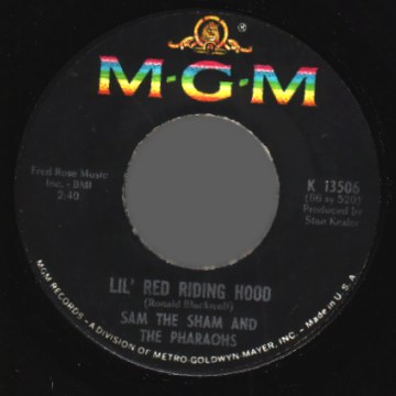 SAM THE SHAM THE PHARAOHS - Lil Red Riding Hood / Love Me Like Before - 45T (SP 2 titres)