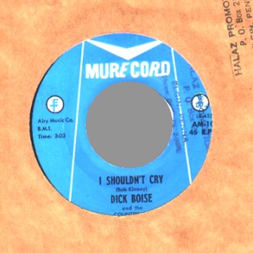 DICK BOISE - I shouldn't cry / Time and time again - 45T (SP 2 titres)