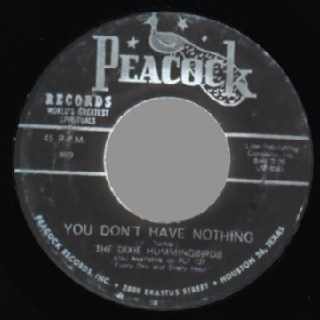 THE DIXIE HUMMINGBIRDS - You Don't Have Nothing / Prayer For The Sick - 45T (SP 2 titres)