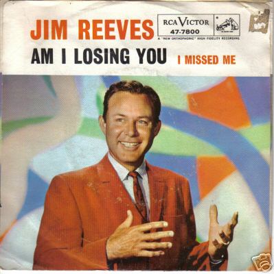 Reeves,Jim Am+I+Losing+You+/+I+Missed+