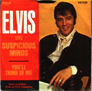 ELVIS PRESLEY - Suspicious Minds / You'll Think Of Me 'Elvis sings Suspicious Minds' - 45T (SP 2 titres)