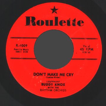 BUDDY KNOX WITH THE RHYTHM ORCHIDS - Rock Your Little Baby To Sleep / Don't Make Me Cry - 45T (SP 2 titres)