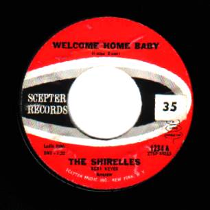 Shirelles - Welcome Home Baby / Mama Here Comes The Bride