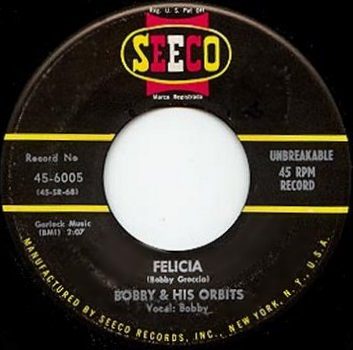 BOBBY & HIS ORBITS - Felicia / Bandstand Dancing - 45T (SP 2 titres)